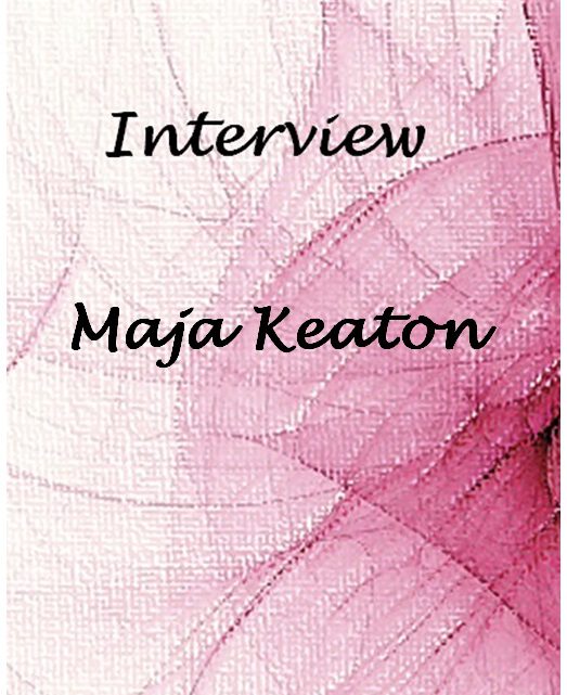[Interview] Maja Keaton